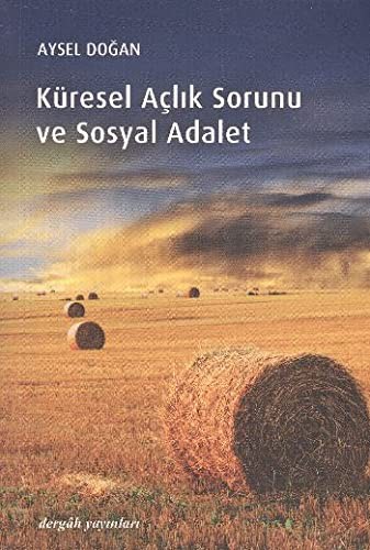 Kuresel Aclik Sorunu ve Sosyal Adalet