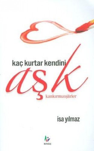 Kac Kurtar Kendini Ask