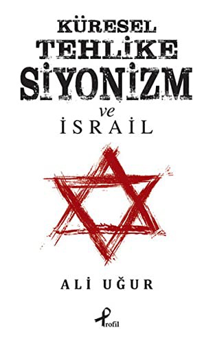 Kuresel Tehlike Siyonizm ve Israil