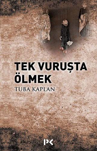 Tek Vurusta Olmek