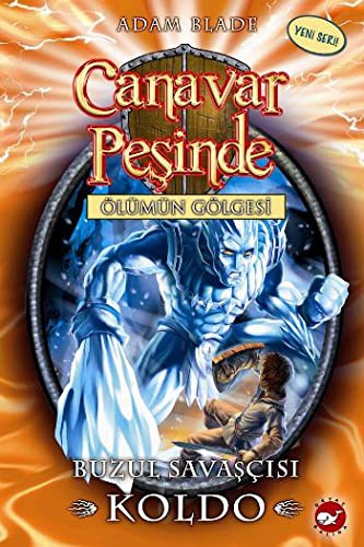 Canavar Pesinde 28 - Buzul Savascisi Koldo