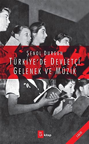 Türkiye'de Devletci Gelenek ve Müzik