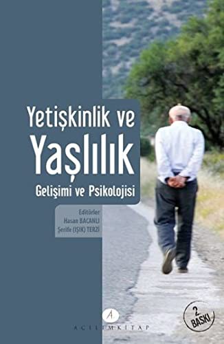 Yetiskinlik ve Yaslilik Gelisimi ve Psikolojisi