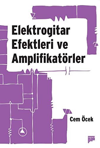 Elektrogitar Efektleri ve Amplifikatorler