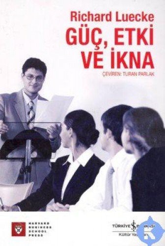 Güç, Etki Ve Ikna