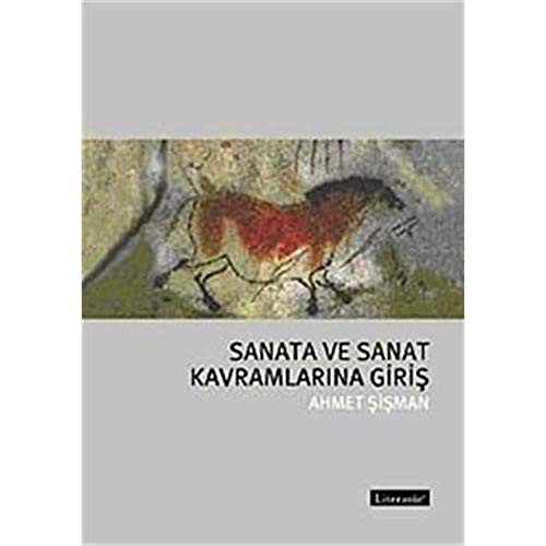 Sanata ve Sanat Kavramlarina Giris
