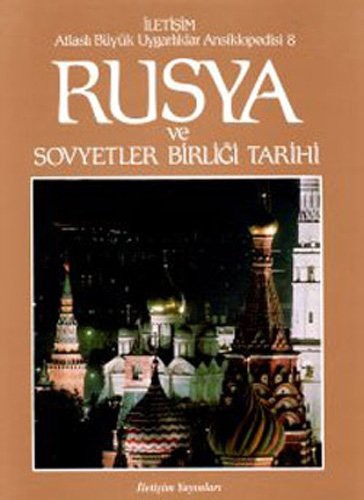 Rusya ve Sovyetler Birligi Tarihi-Atlasli Buyuk Uygarliklar Ansiklopedisi 8
