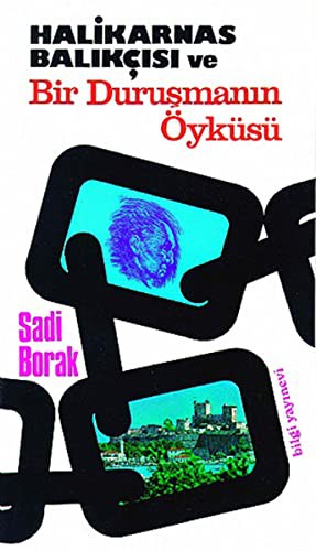 Halikarnas Balikcisi Ve Bir Durusmanin Oykusu