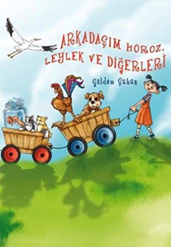 Arkadasim Horoz , Leylek ve Digerleri
