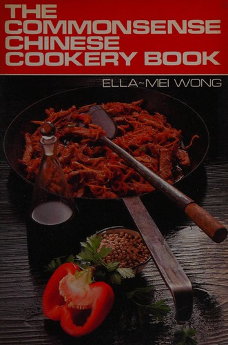 The commonsense Chinese cookery book