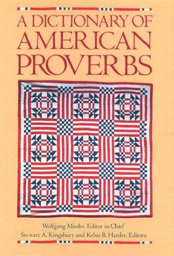 A Dictionary of American proverbs