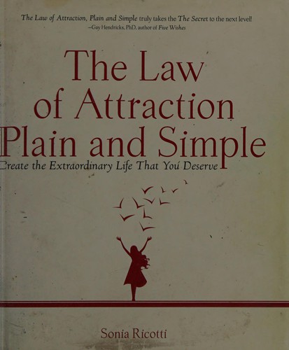 Law of attraction, plain, and simple