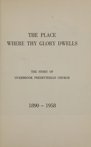 The place where Thy glory dwells