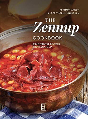 The Zennup Cookbook - Traditional Recipes From Anatolia