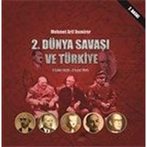 2. Dünya Savaşı ve Türkiye 3 Eylül 1939-2 Eylül 1945