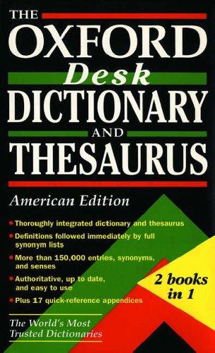 The Oxford desk dictionary and thesaurus