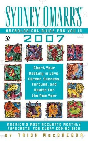 Sydney Omarr's Astrological Guide for You in 2007 (Sydney Omarr's Astrological Guide for You in (Year))