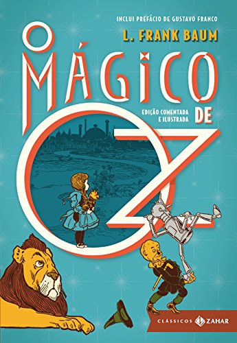 O Mágico de Oz - Coleção Clássicos Zahar