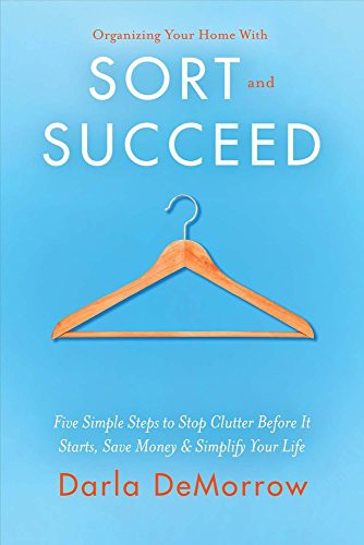 Organizing Your Home With Sort and Succeed