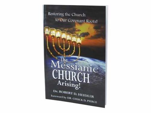 The Messianic Church Arising!