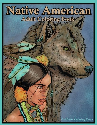 Native American Adult Coloring Book : Coloring Book for Adults Inspired By Native American Indian Cultures and Styles