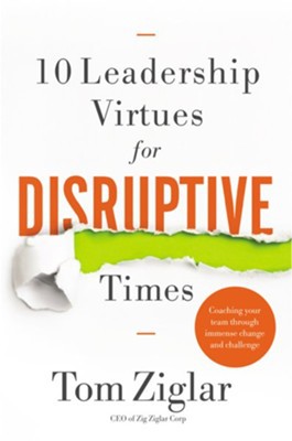 10 Leadership Virtues for Disruptive Time