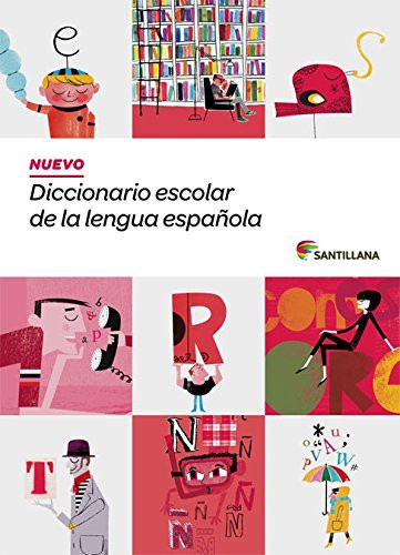 NUEVO DICCIONARIO ESCOLAR DE LA LENGUA ESPAÑOLA  SANTILLANA