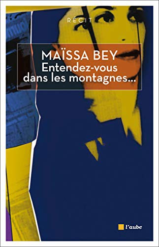 ENTENDEZ-VOUS DANS LES MONTAGNES...