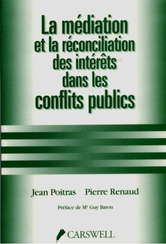 LA Mediation Et LA Reconciliation Des Interets Dans Les Conflits Publics