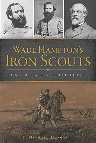 Wade Hampton's Iron Scouts