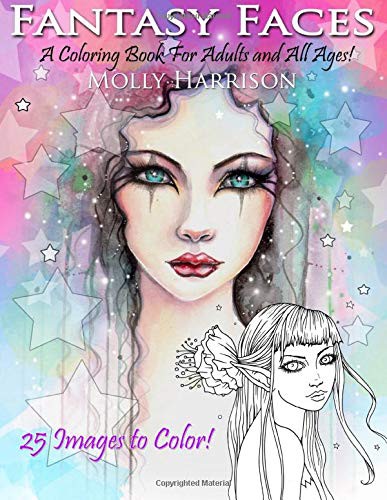 Fantasy Faces - A Coloring Book for Adults and All Ages!
