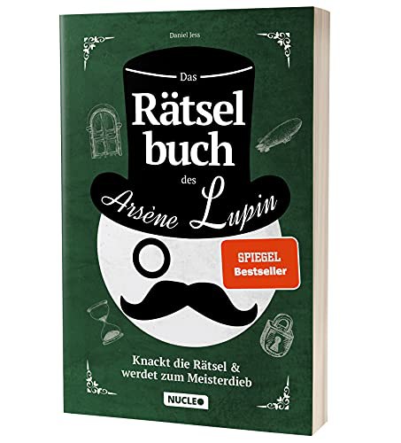 Das Rätselbuch des Arsène Lupin : Knackt die Rätsel & werdet zum Meisterdieb