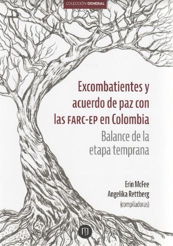 Excombatientes y acuerdo de paz con las FARC-EP en Colombia