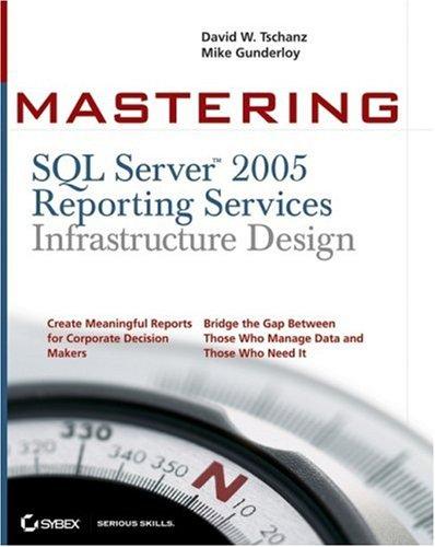 Mastering SQL server 2005 reporting services infrastructure design