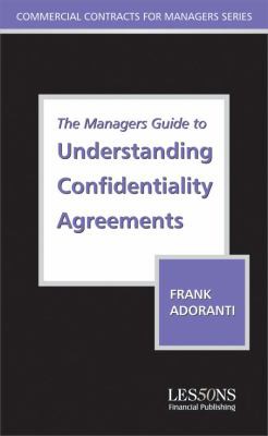 The managers guide to understanding confidentiality agreements