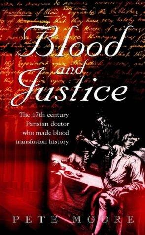 Blood and Justice - the Seventeenth Century Parisian Doctor Who Made Blood Transfusion History
