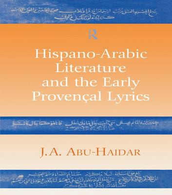 Hispano-Arabic literature and the early Provençal lyrics