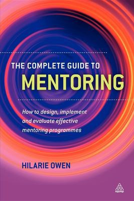 The complete guide to mentoring