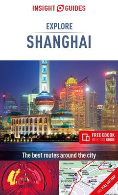 Insight Guides Explore Shanghai (Travel Guide with Free EBook)