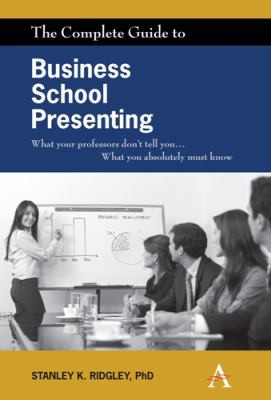 The complete guide to business school presenting
