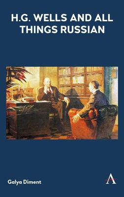 H. G. Wells and All Things Russian