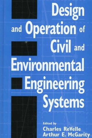 Design and operation of civil and environmental engineering systems