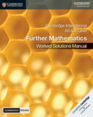 Cambridge International As & a Level Further Mathematics Worked Solutions Manual with Cambridge Elevate Edition