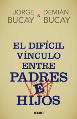 Difícil Vínculo Entre Padres e Hijos