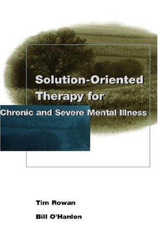 Solution-Oriented Therapy for Chronic and Severe Mental Illness