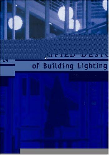 Simplified Design of Building Lighting (Parker/Ambrose Series of Simplified Design Guides)