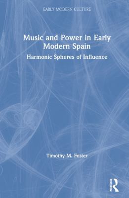 Music and Power in Early Modern Spain