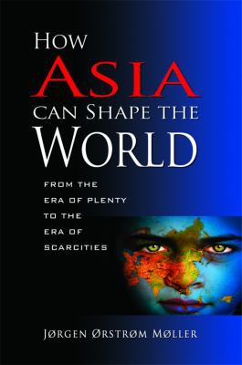 How Asia can shape the world