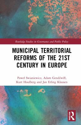 Municipal Territorial Reforms of 21st Century in Europe