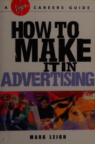 How to Make It in Advertising